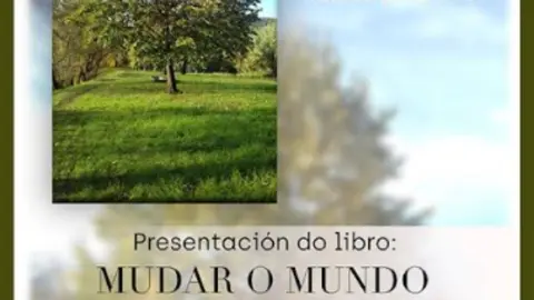 Presentaci&oacute;n do libro 'Mudar o mundo', de Artur Alonso.
